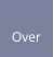 Over