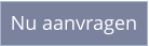 Nu aanvragen